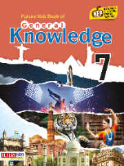 Future Kids Book Of General Knowledge Class 7