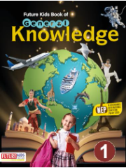 Future Kids Book Of General Knowledge Class 1